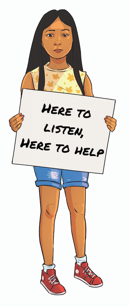 Here to listen, here to help.